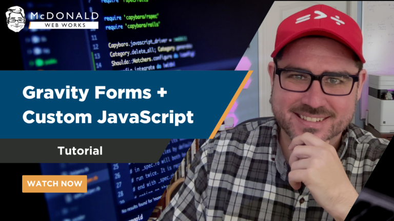 Gravity Forms + Custom JavaScript